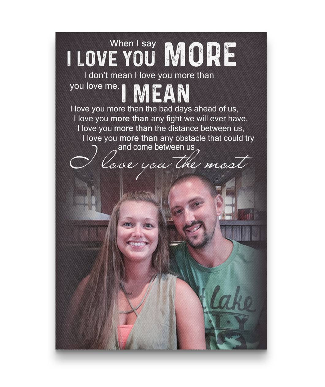 Valentine Gift Custom Canvas Print - I love you the most