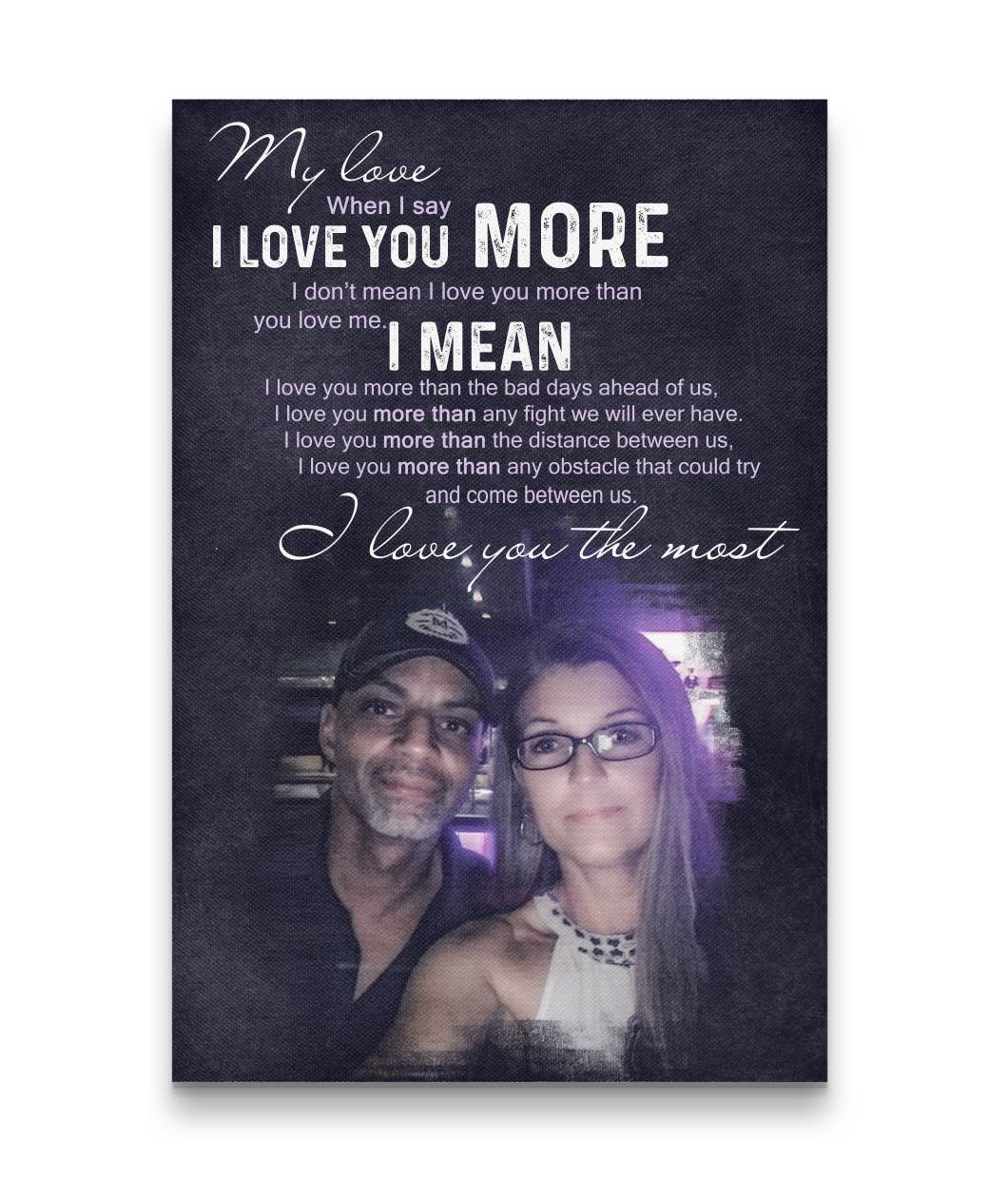 My Love - I Love You More Mean I Love You The Most Classic Couple Canvas Print