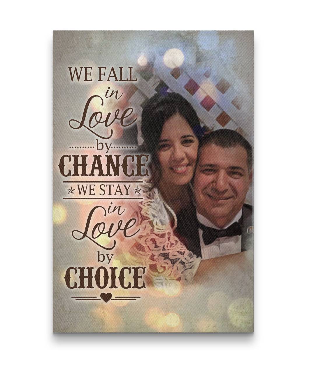 We stay in love by choice Custom Canvas Print