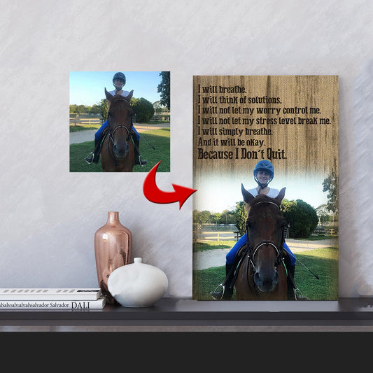 I Will Breathe - I Don't Quit Horse Girl Happy Riding Canvas Print