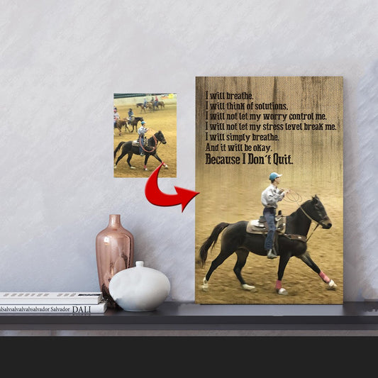I Will Breathe Because I Don't Quit Horse Riding Canvas Print