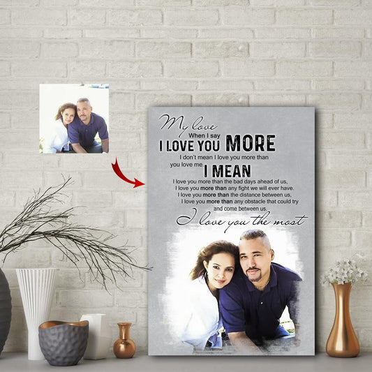 My Love - I Love You More Mean I Love You The Most Couple Canvas Print