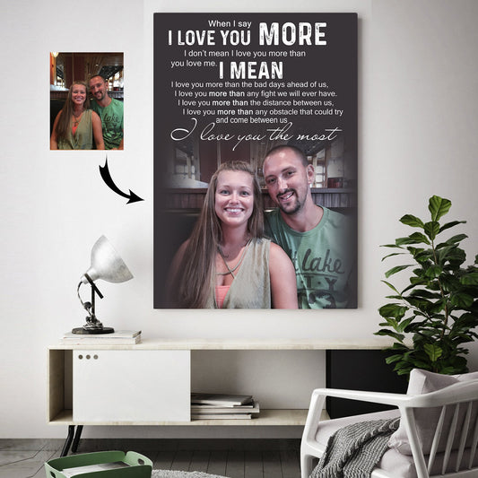 Valentine Gift Custom Canvas Print - I love you the most
