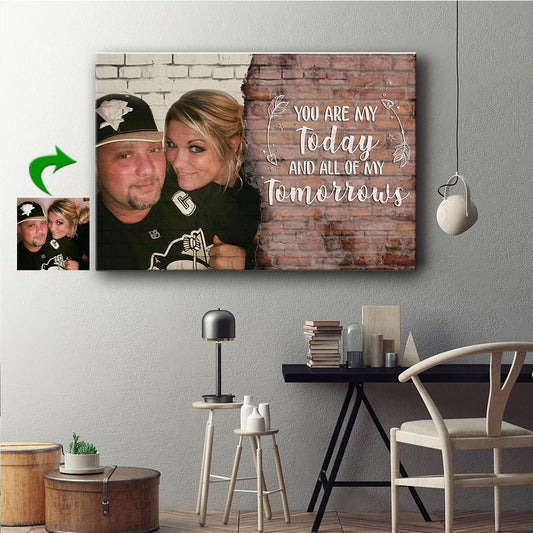 My Love, My Today, All Of My Tomorrows Custom Canvas Print - I Love You So Much