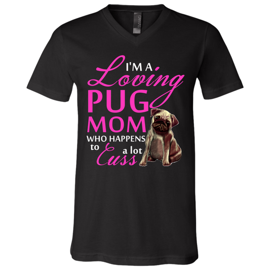 I'm A Loving Pug Mom T Shirts