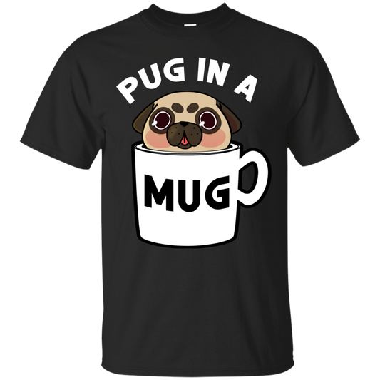 Pug In A Mug T Shirts
