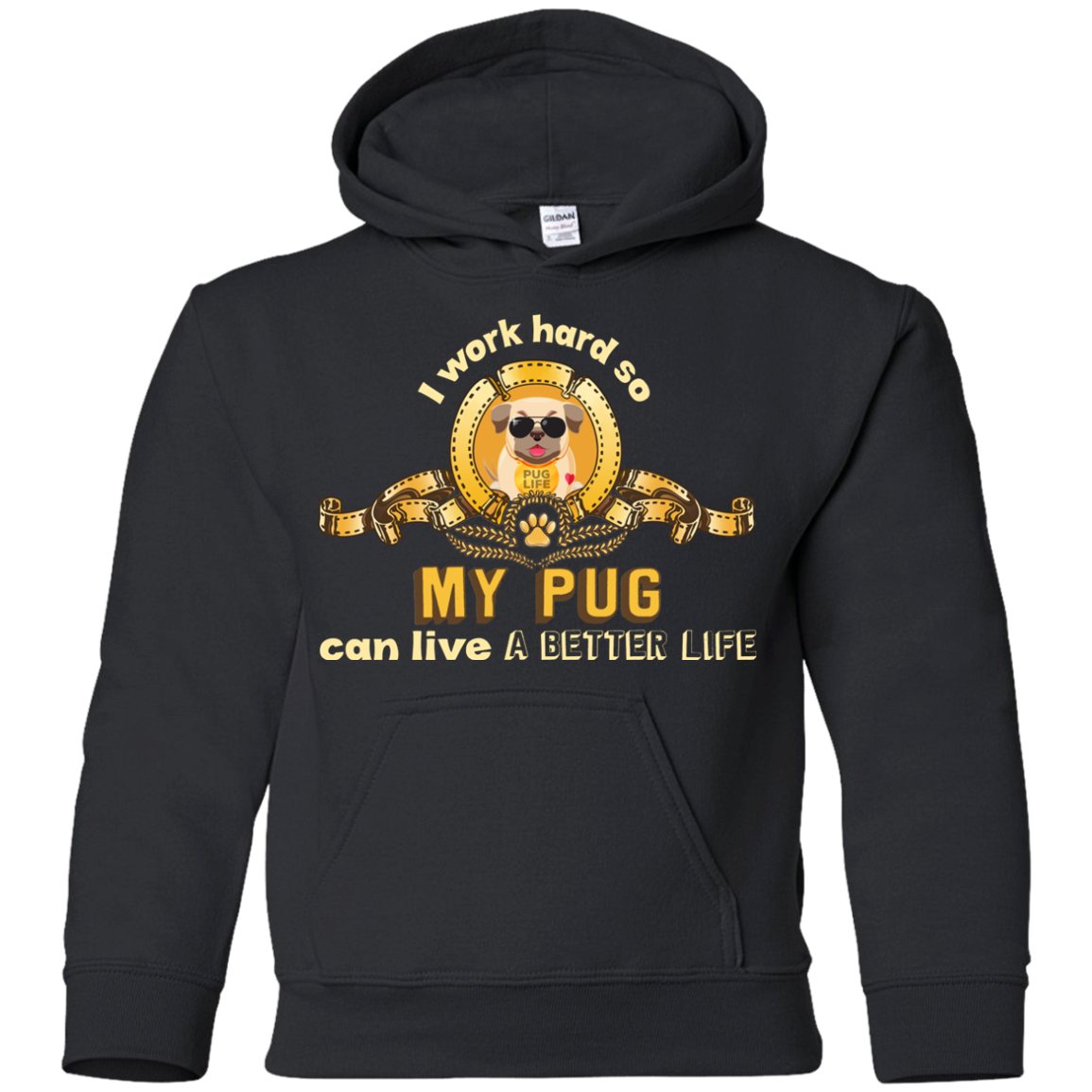 I Work Hard So My Pug Can Live A Better Life T Shirts