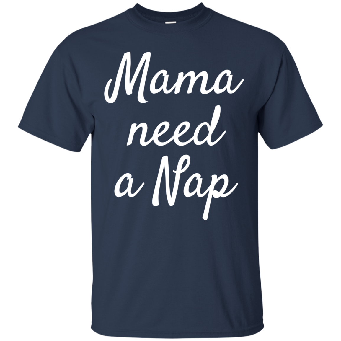 Mama Needs A Nap T Shirts V3