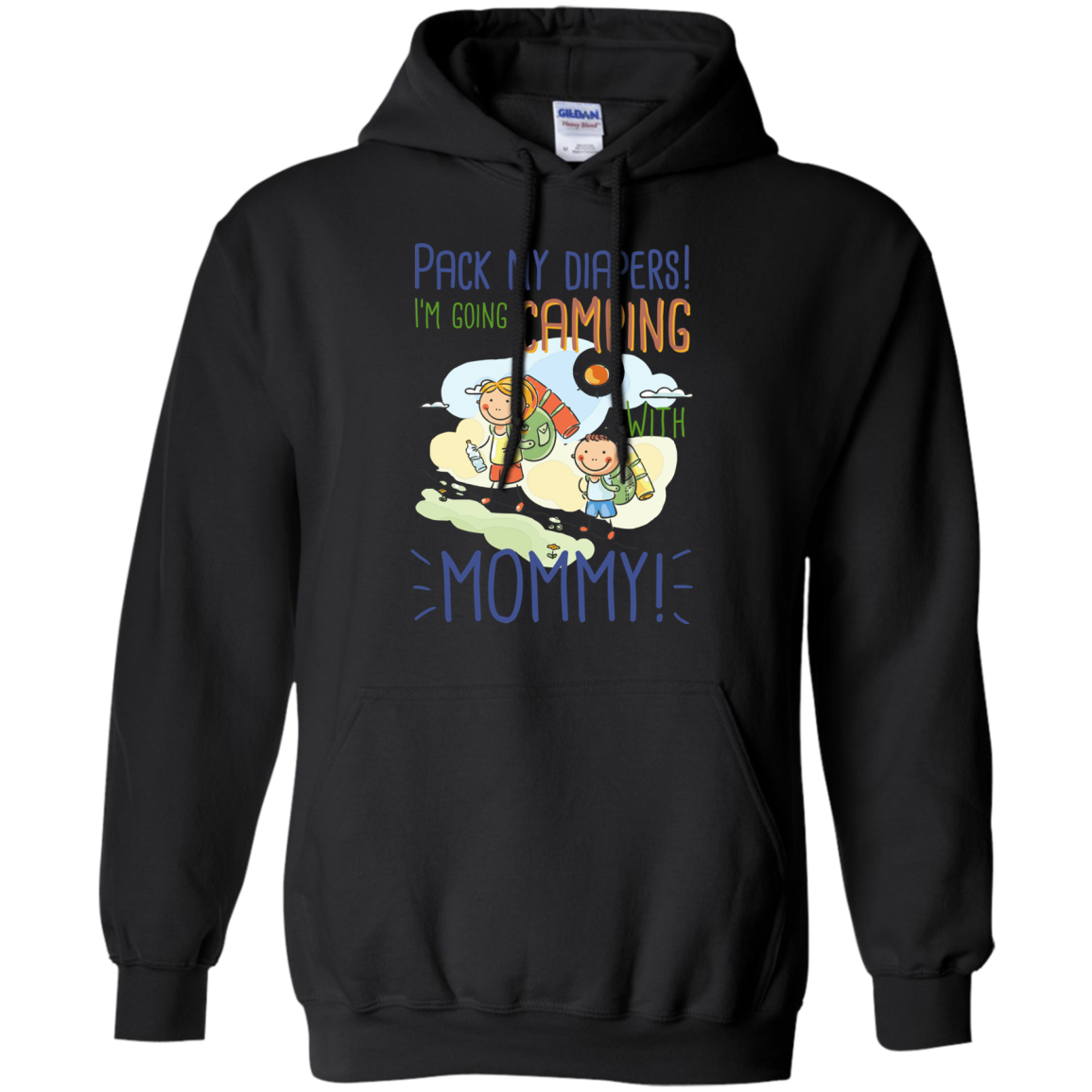 Pack My Diapers I'm Going Camping With Mommy T Shirts