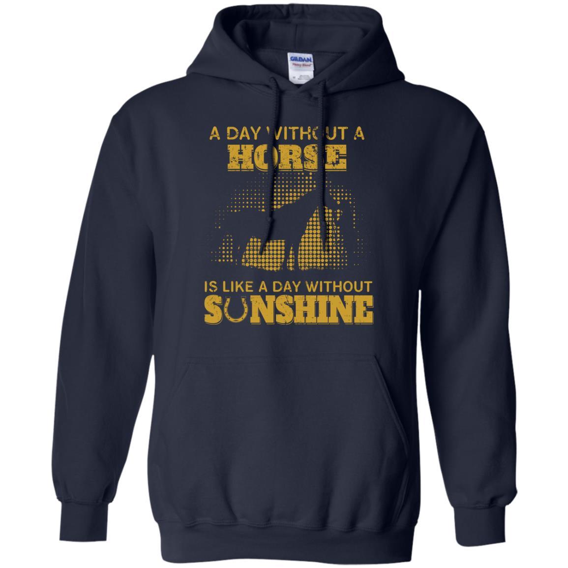 Nice Horse TShirt A Day Without Horse Is Like Day Without Sunshine