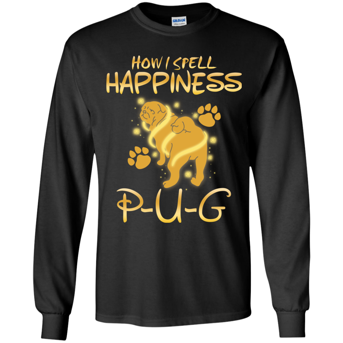 How I Spell Happiness Pug T Shirts