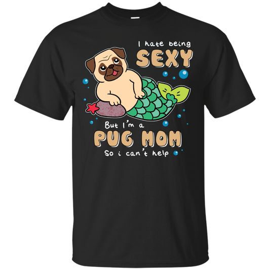 I'm A Pug Mom T Shirts
