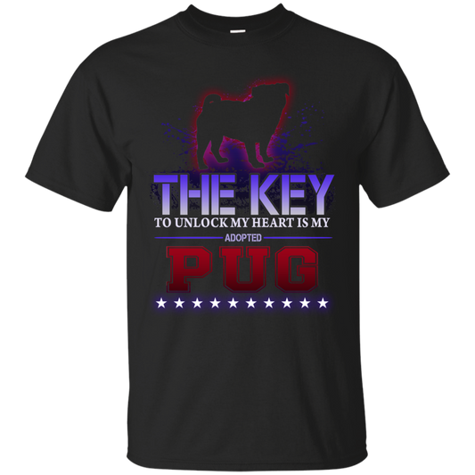 Pug - The Key To Unlock My Heart Is My Adopted T Shirt T Shirts