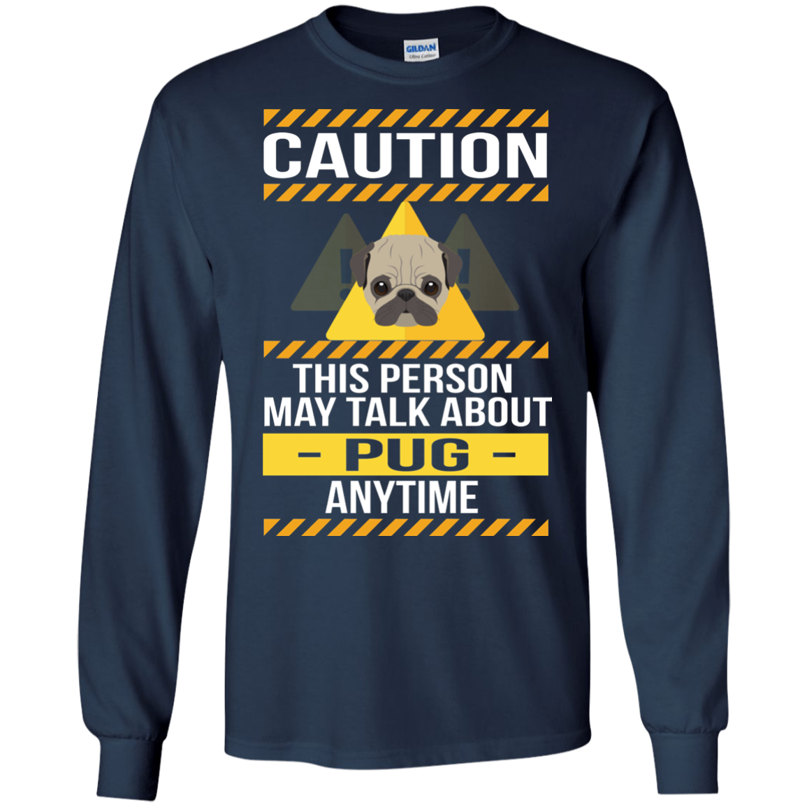 Caution This Person May Talk About Pug Anytime T Shirts