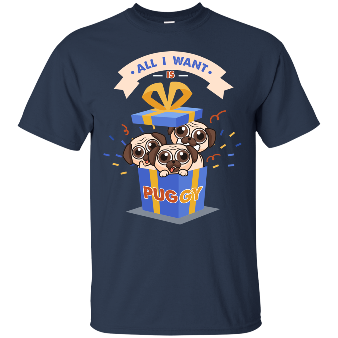 All I Want Is A Puggy T Shirts