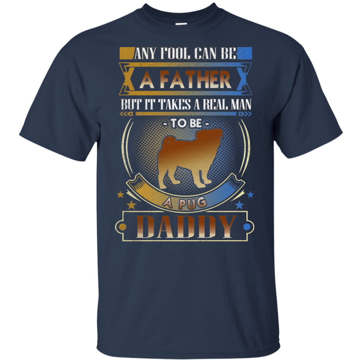 To Be A Pug Daddy T Shirts