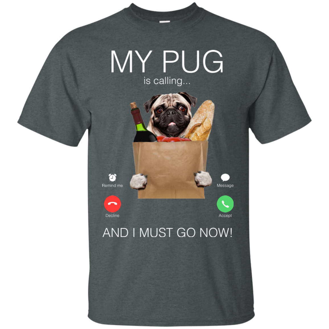 My Pug Is Calling T Shirts
