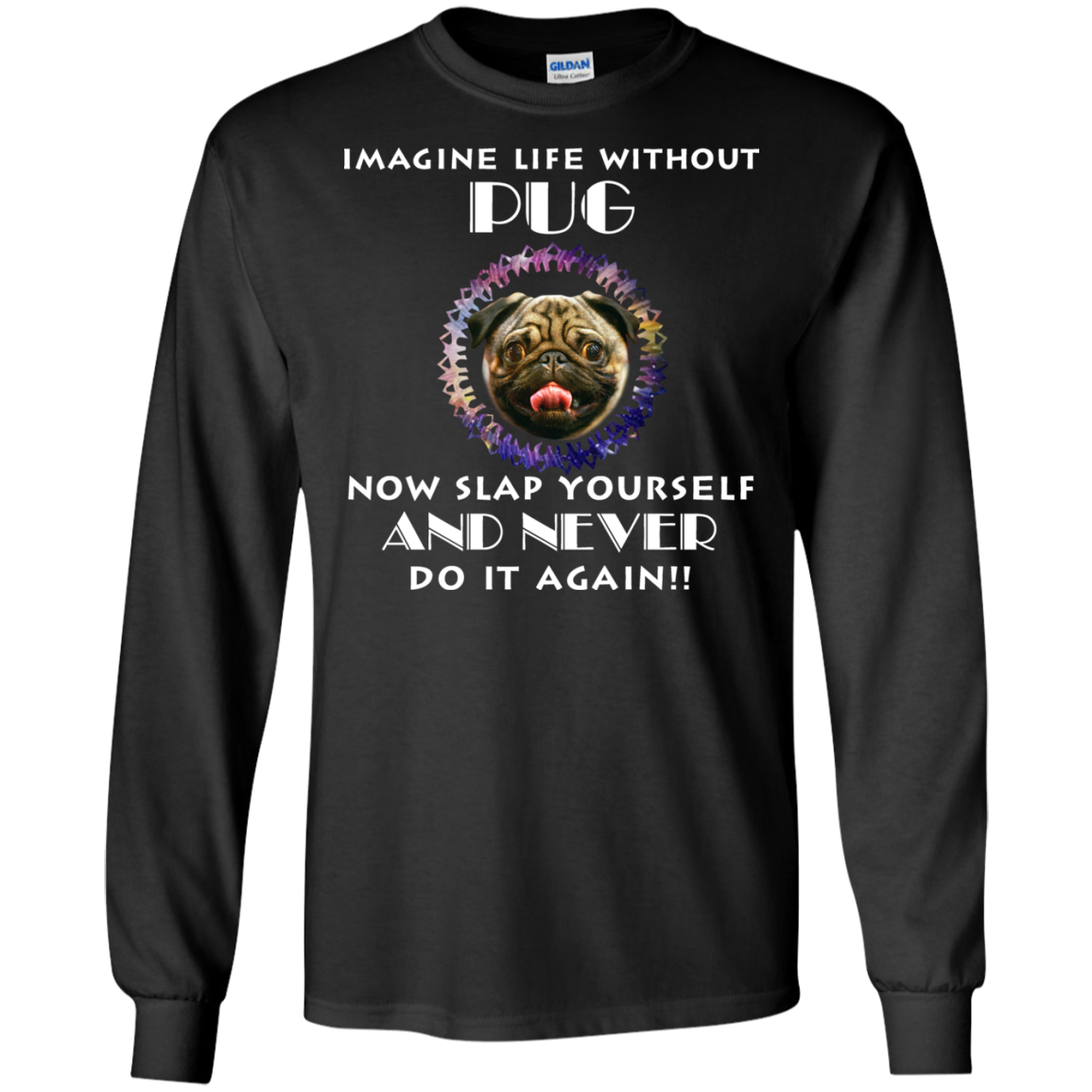 Imagine Life Without Pug T Shirts