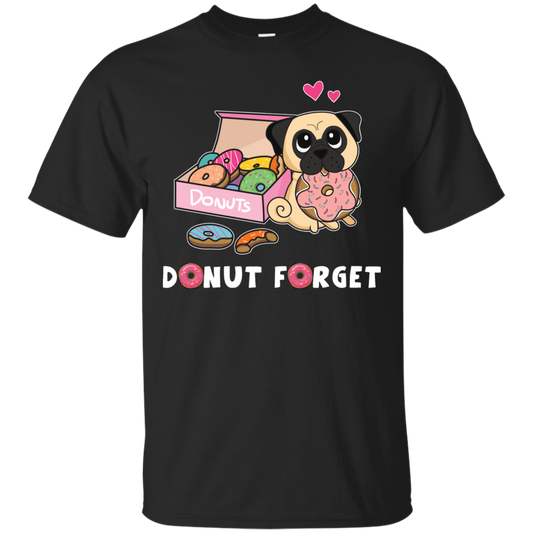 Donut Forget Pug T Shirts