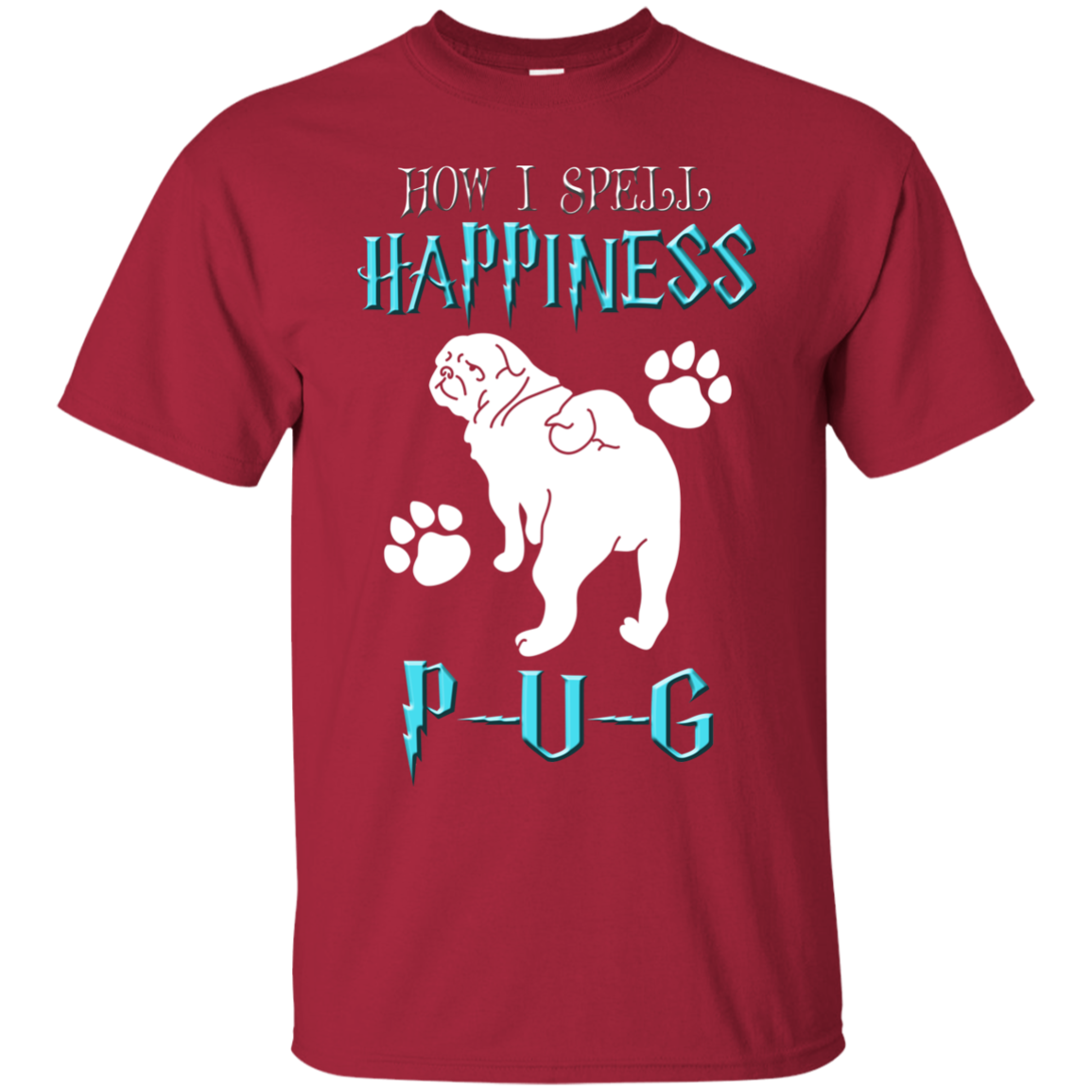 How I Spell Happiness Pug T Shirts