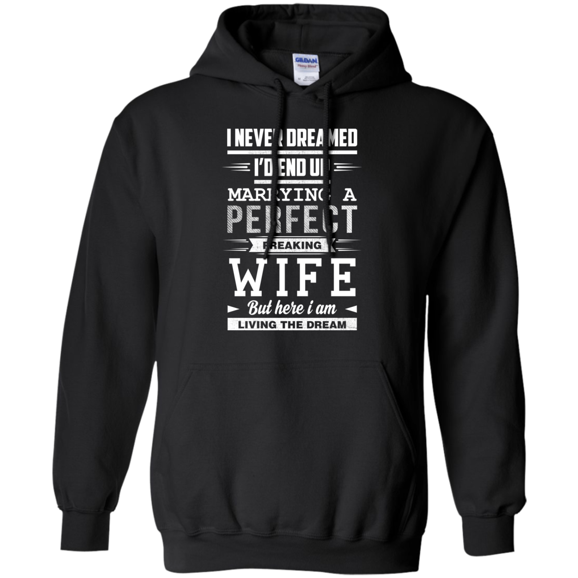 I Never Dreamed I'd End Up Marrying T Shirts