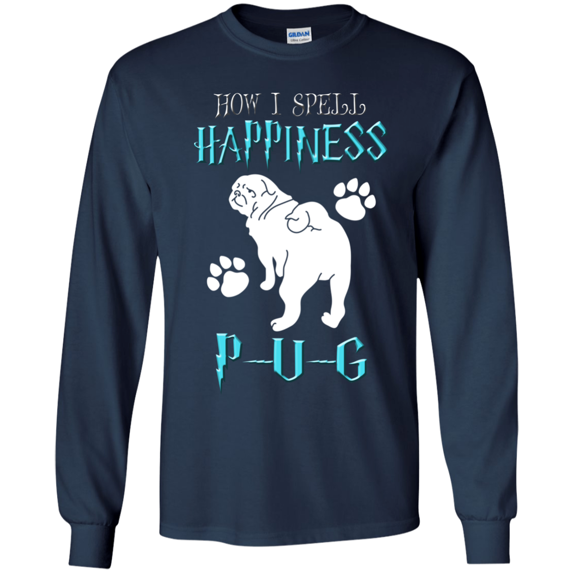 How I Spell Happiness Pug T Shirts