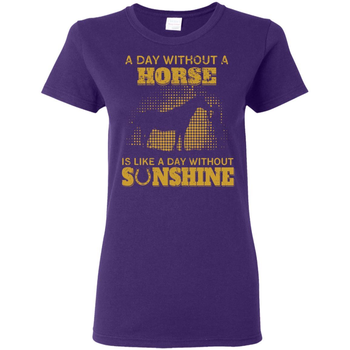 Nice Horse TShirt A Day Without Horse Is Like Day Without Sunshine