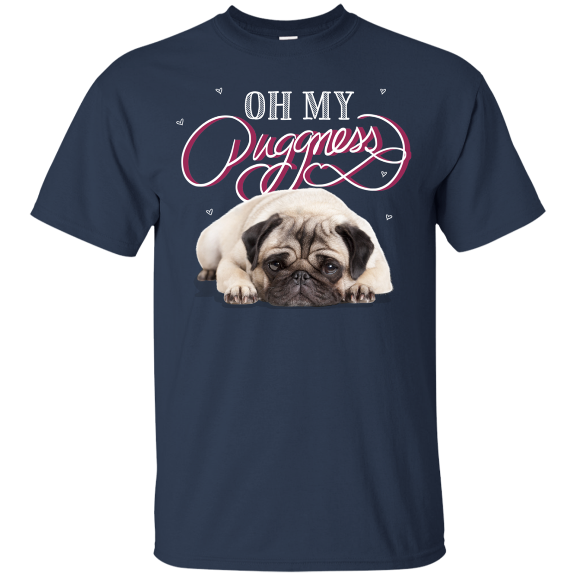 Oh My Pugness T Shirts