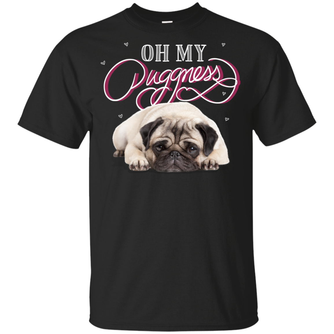 Oh My Pugness T Shirts