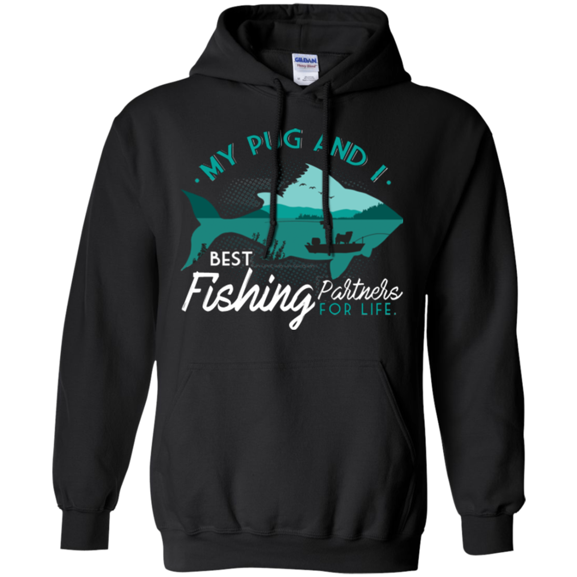 My Pug And I Best Fishing Partners For Life T Shirts