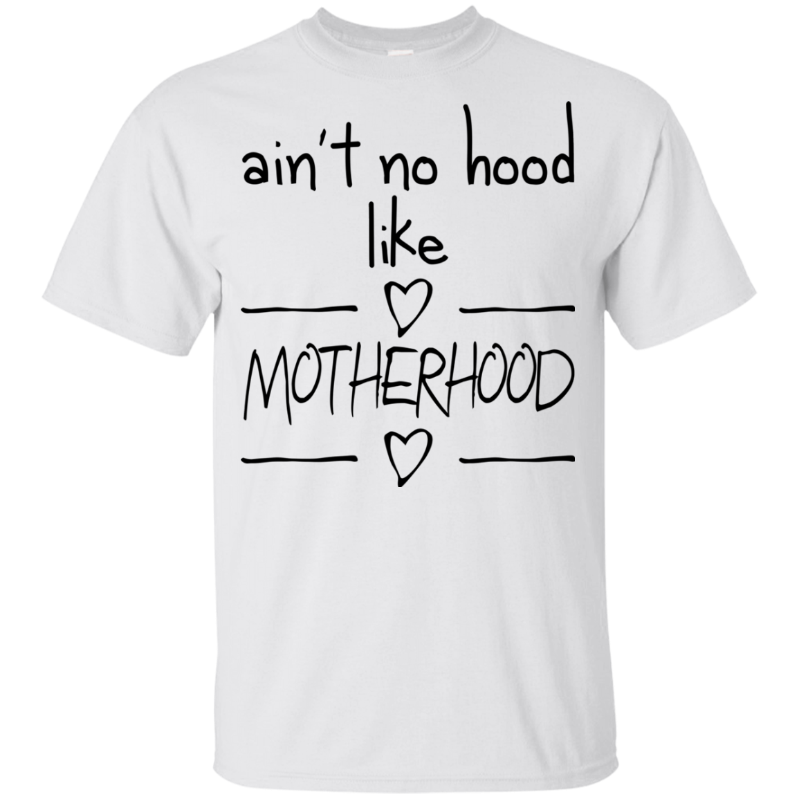 Ain't No Hood Like Mother Hood T Shirts V3