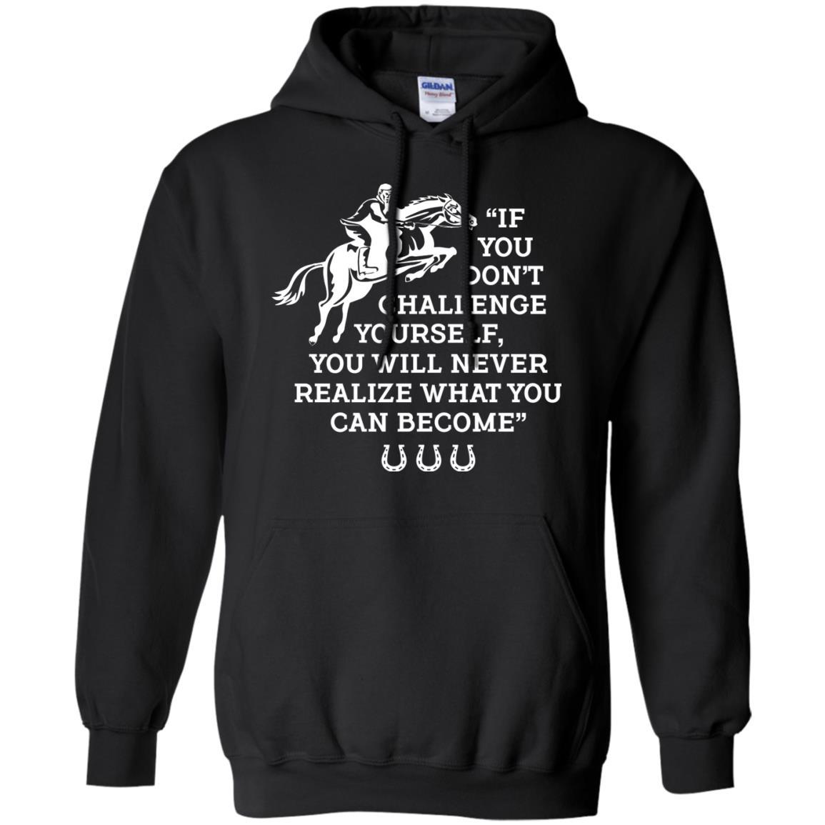 If You Don't Challenge Yourself Horse Tshirt For Equestrian Gift