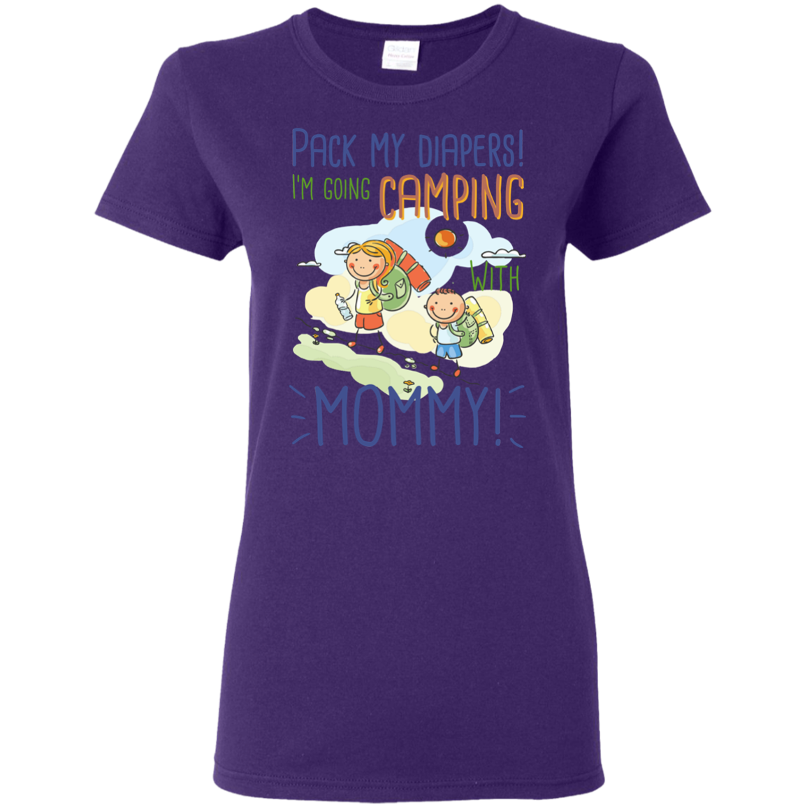 Pack My Diapers I'm Going Camping With Mommy T Shirts
