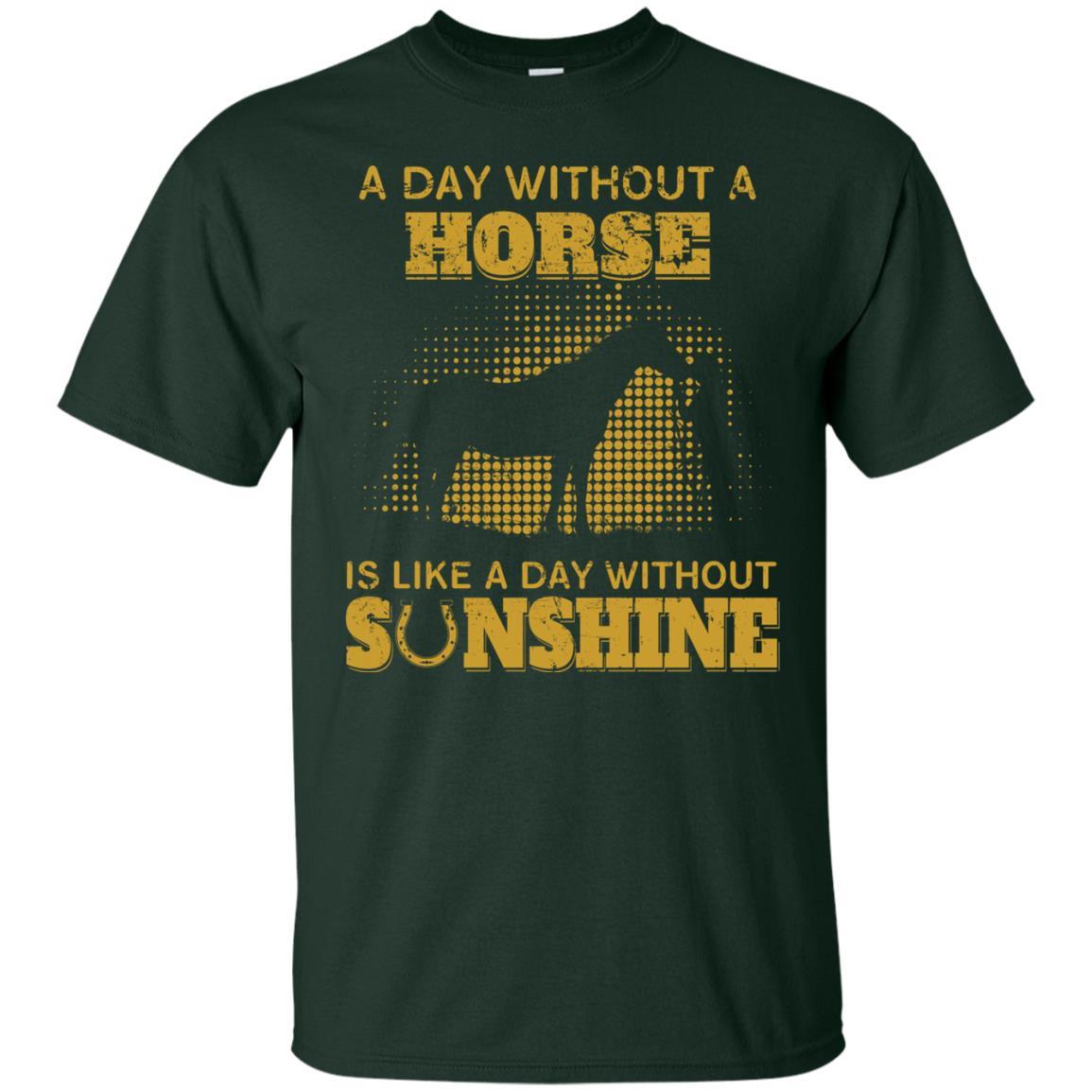 Nice Horse TShirt A Day Without Horse Is Like Day Without Sunshine