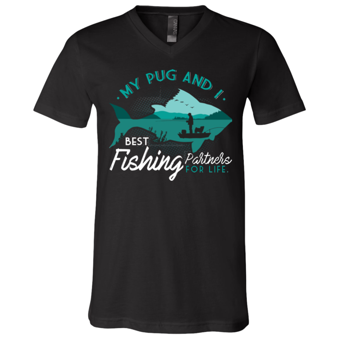 My Pug And I Best Fishing Partners For Life T Shirts