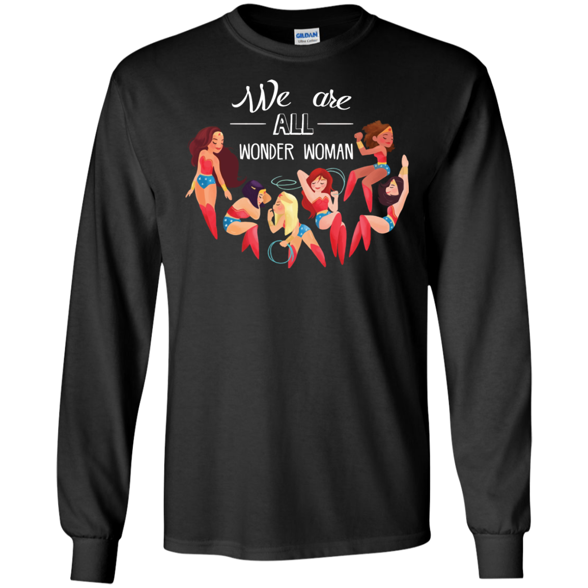 We Are All Wonder Women T Shirts