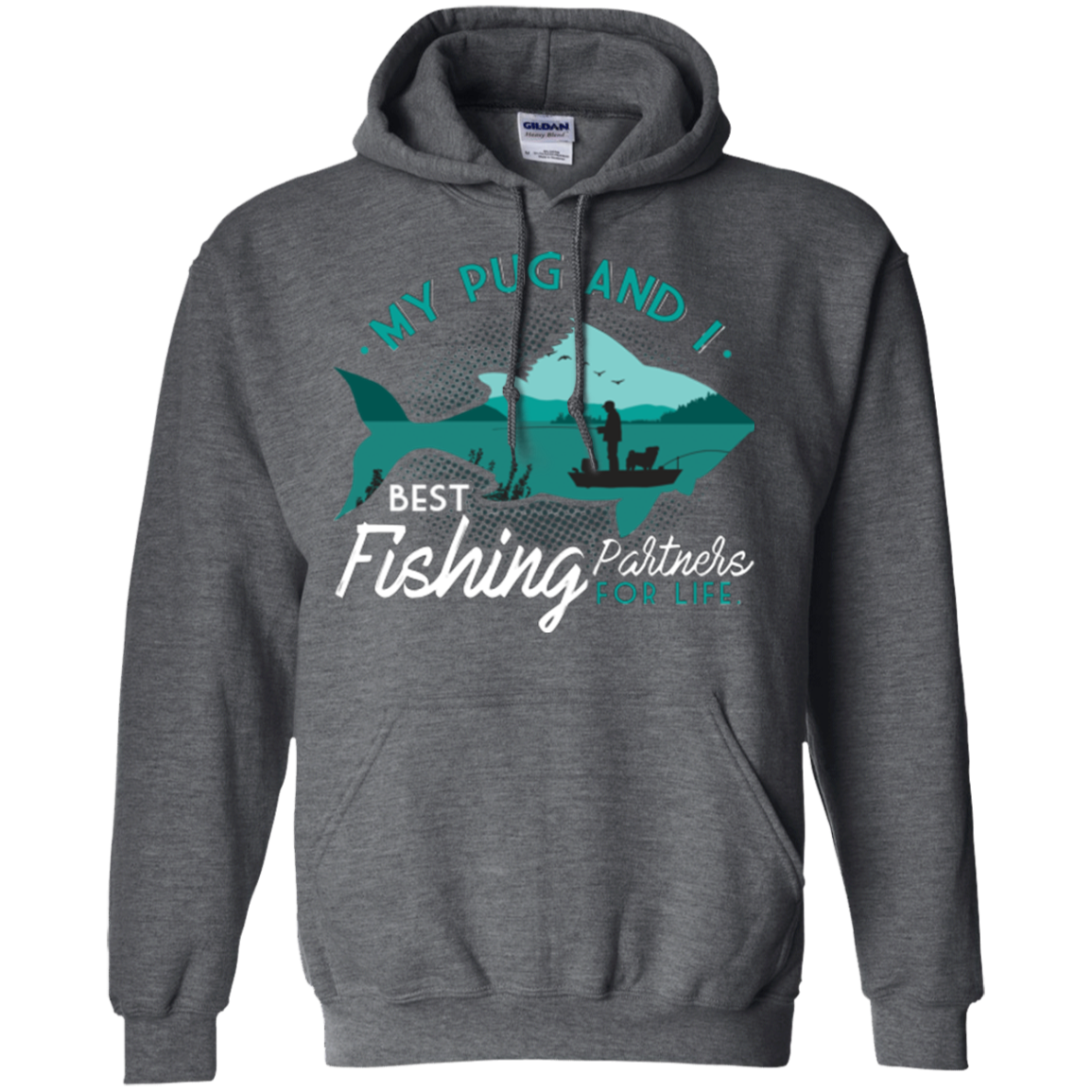 My Pug And I Best Fishing Partners For Life T Shirts