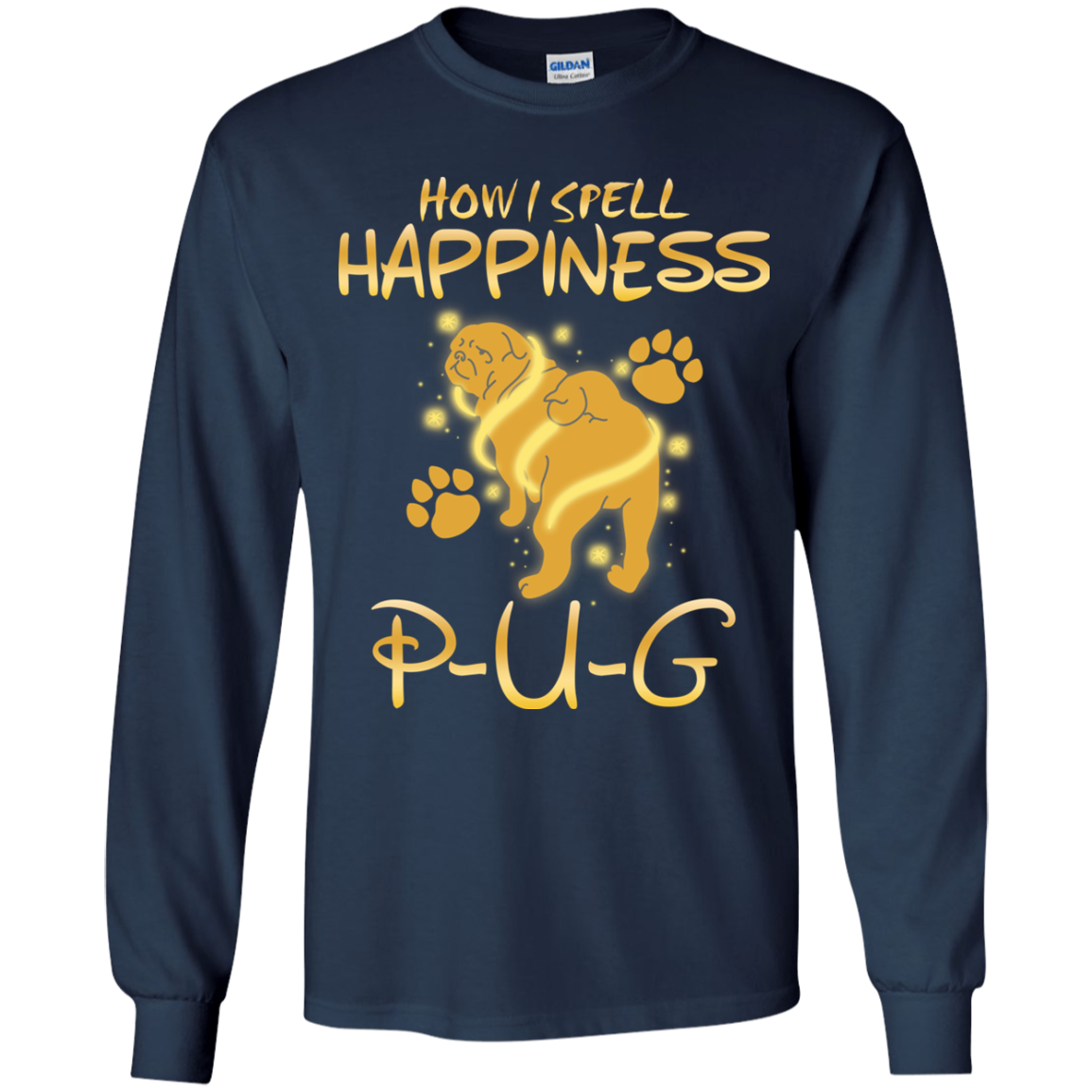 How I Spell Happiness Pug T Shirts