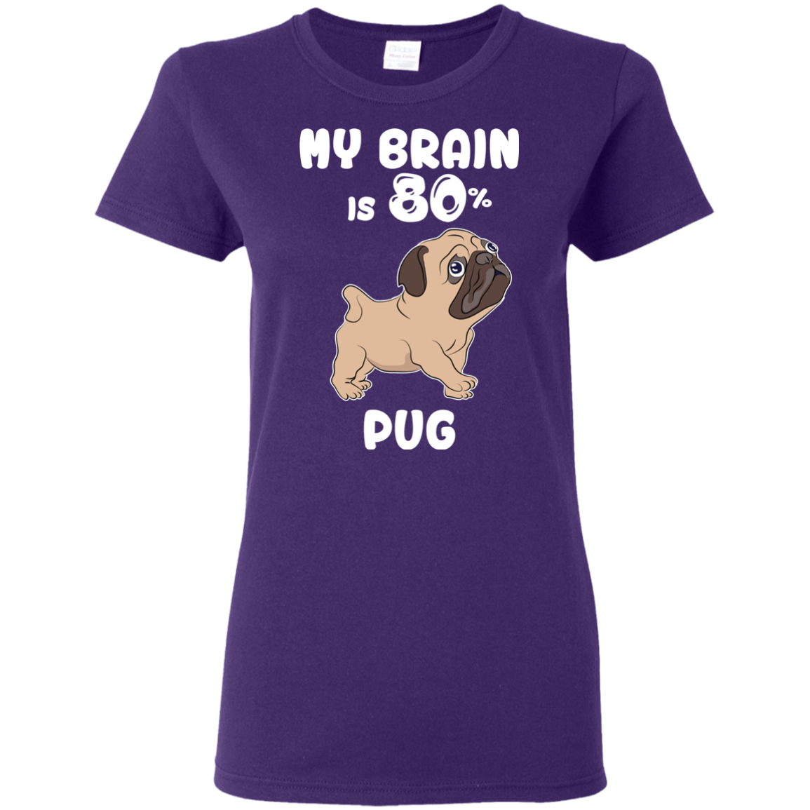 Pug - My brain is 80% T Shirts?
