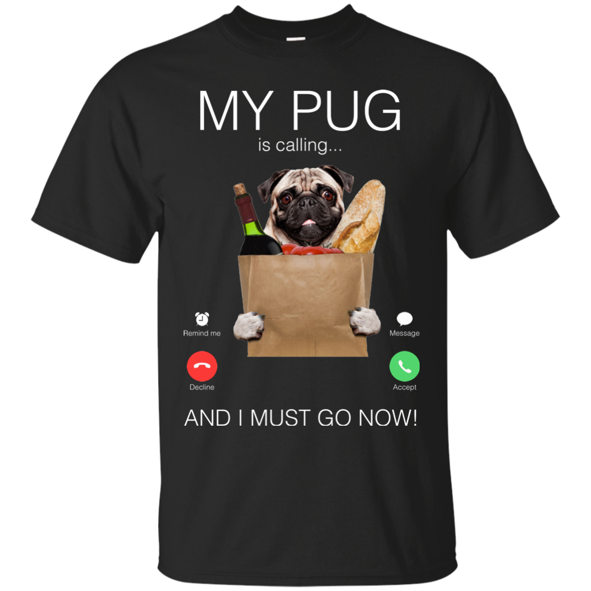 My Pug Is Calling T Shirts