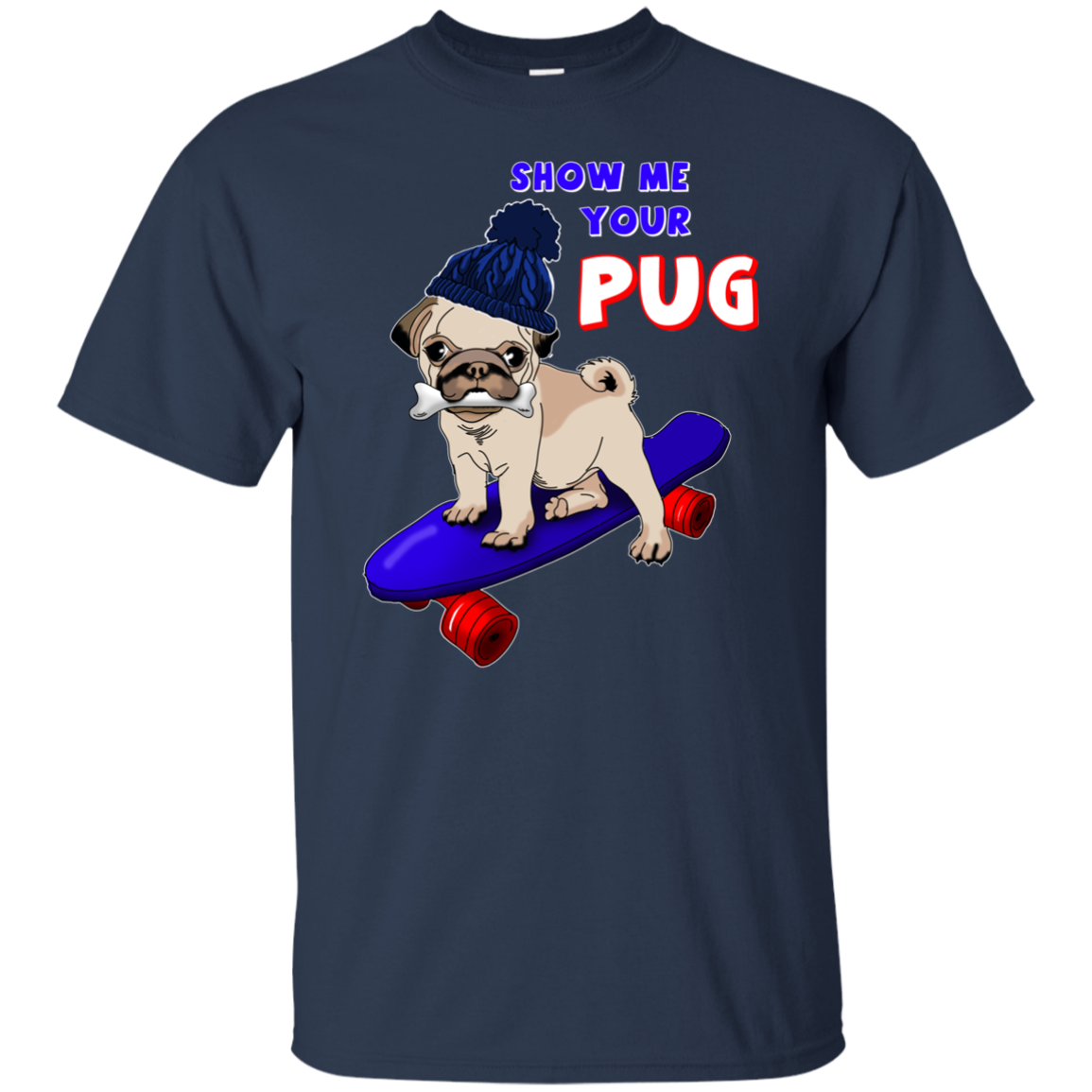 Show Me Your Pug T Shirts