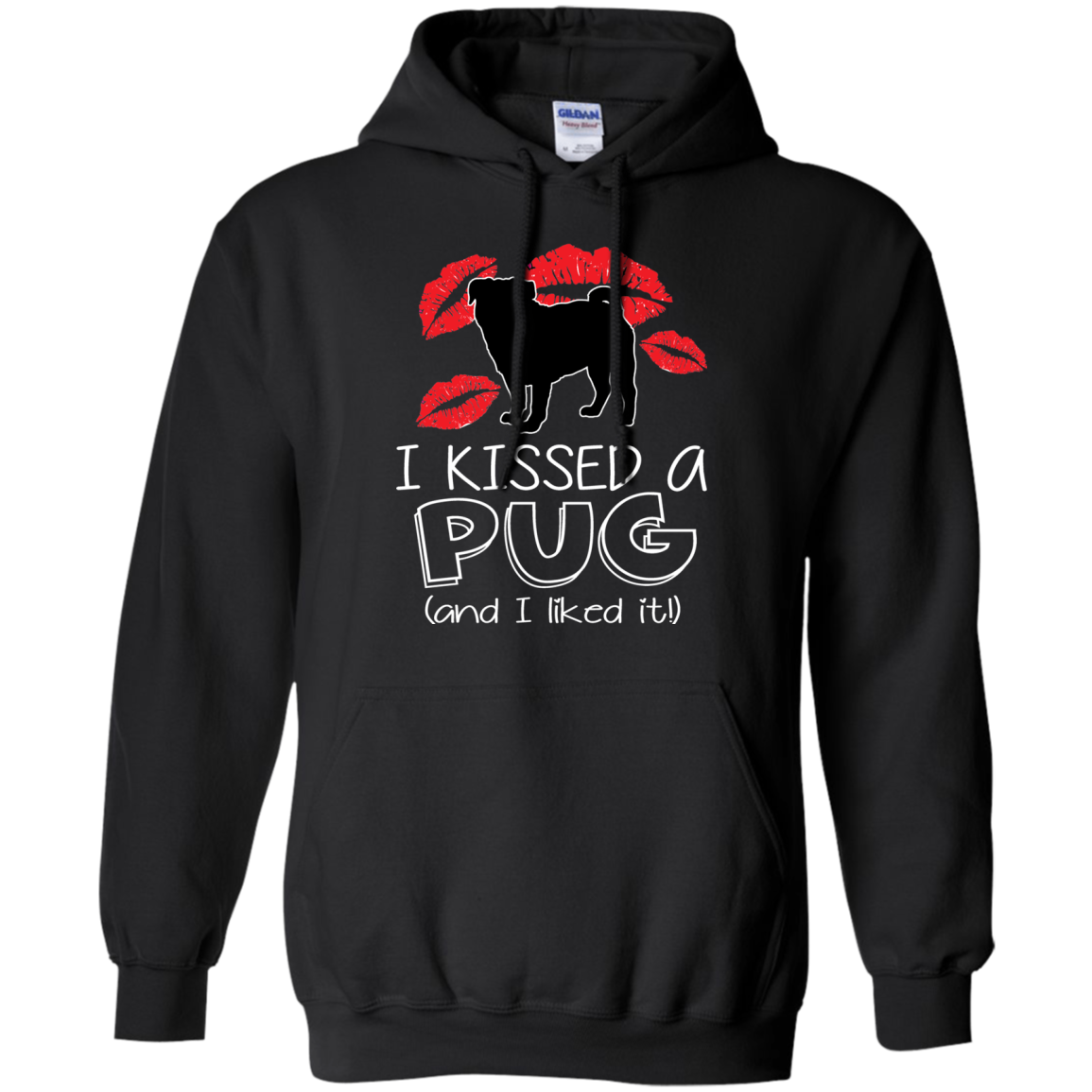 I Kissed A Pug And I Liked It T Shirts