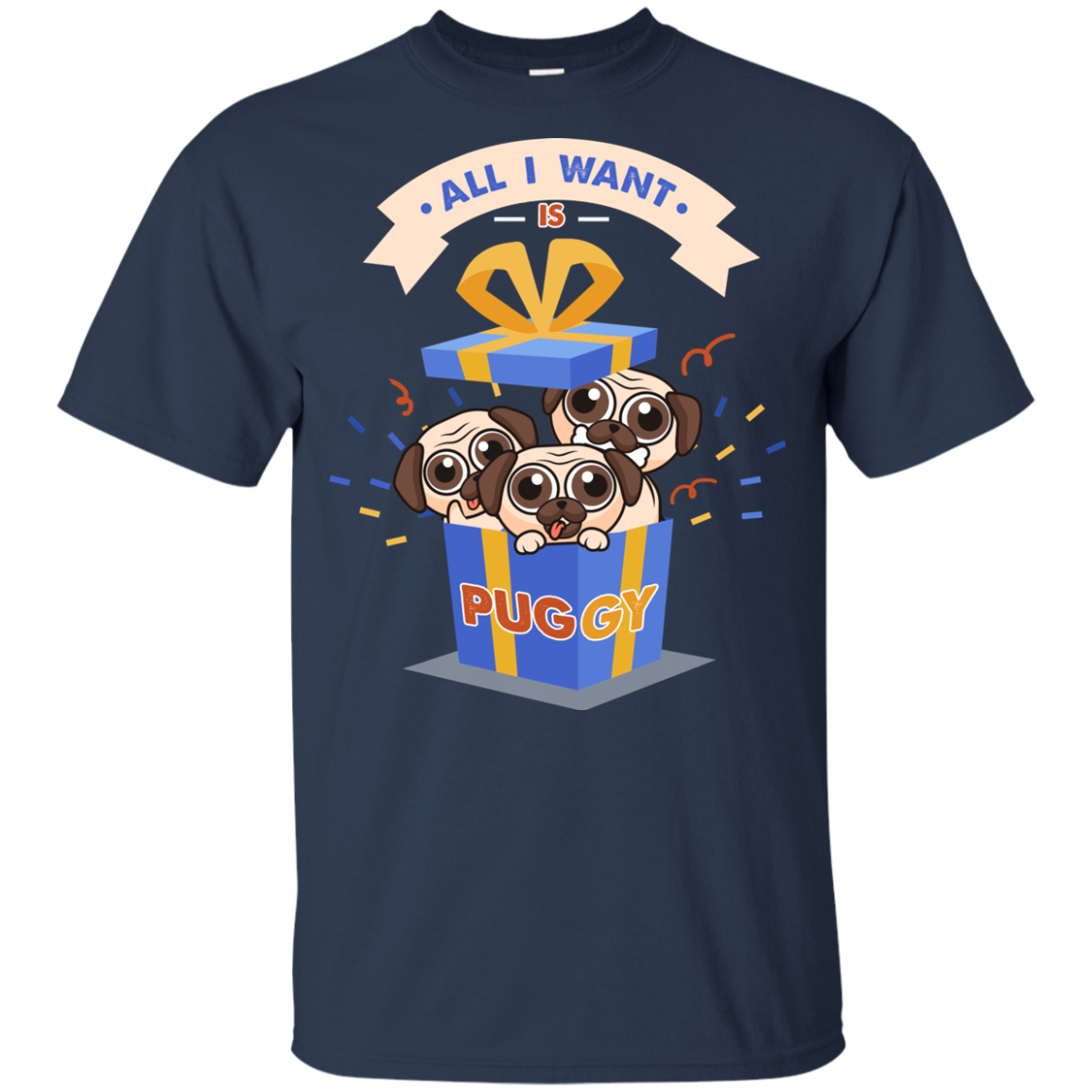 All I Want Is A Puggy T Shirts