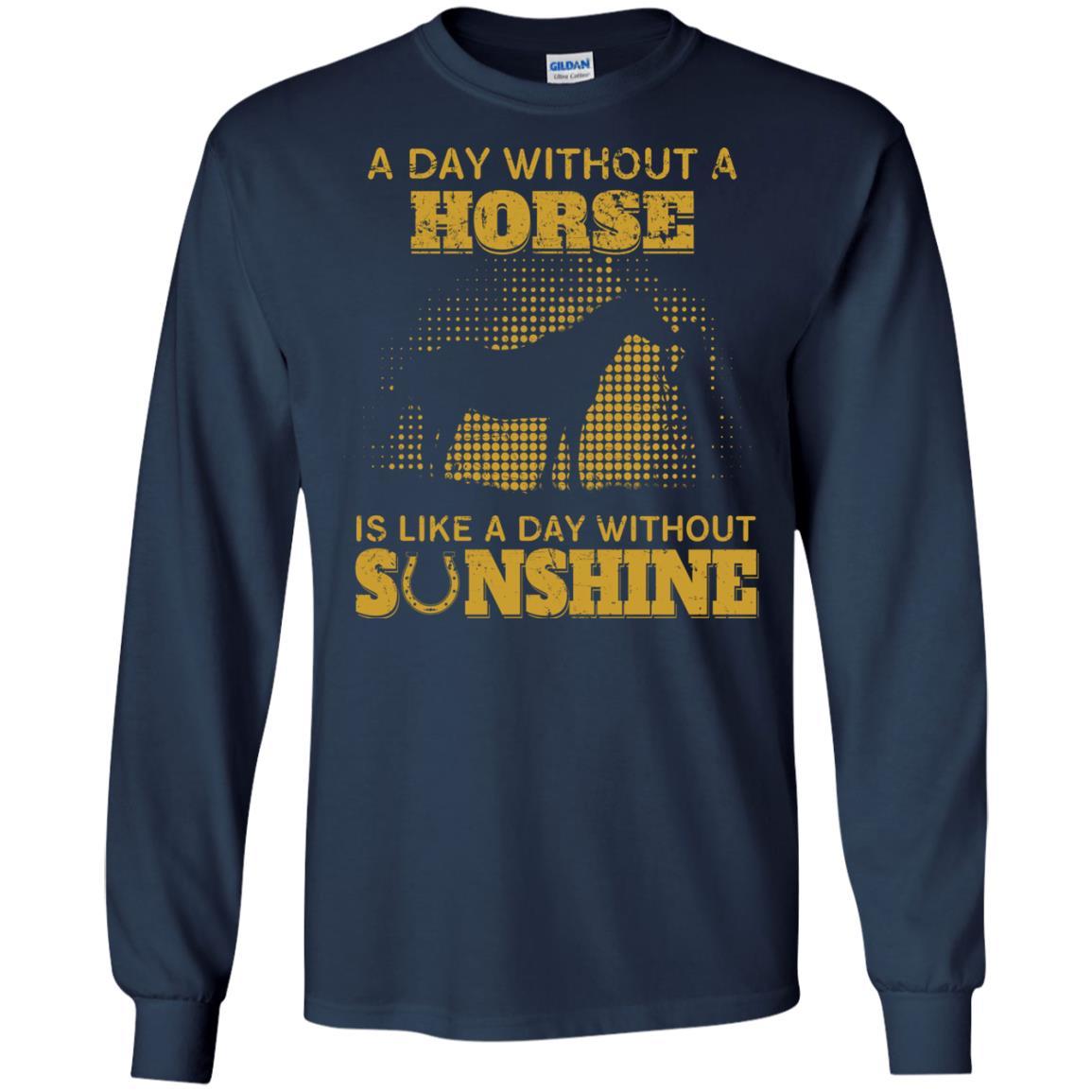 Nice Horse TShirt A Day Without Horse Is Like Day Without Sunshine