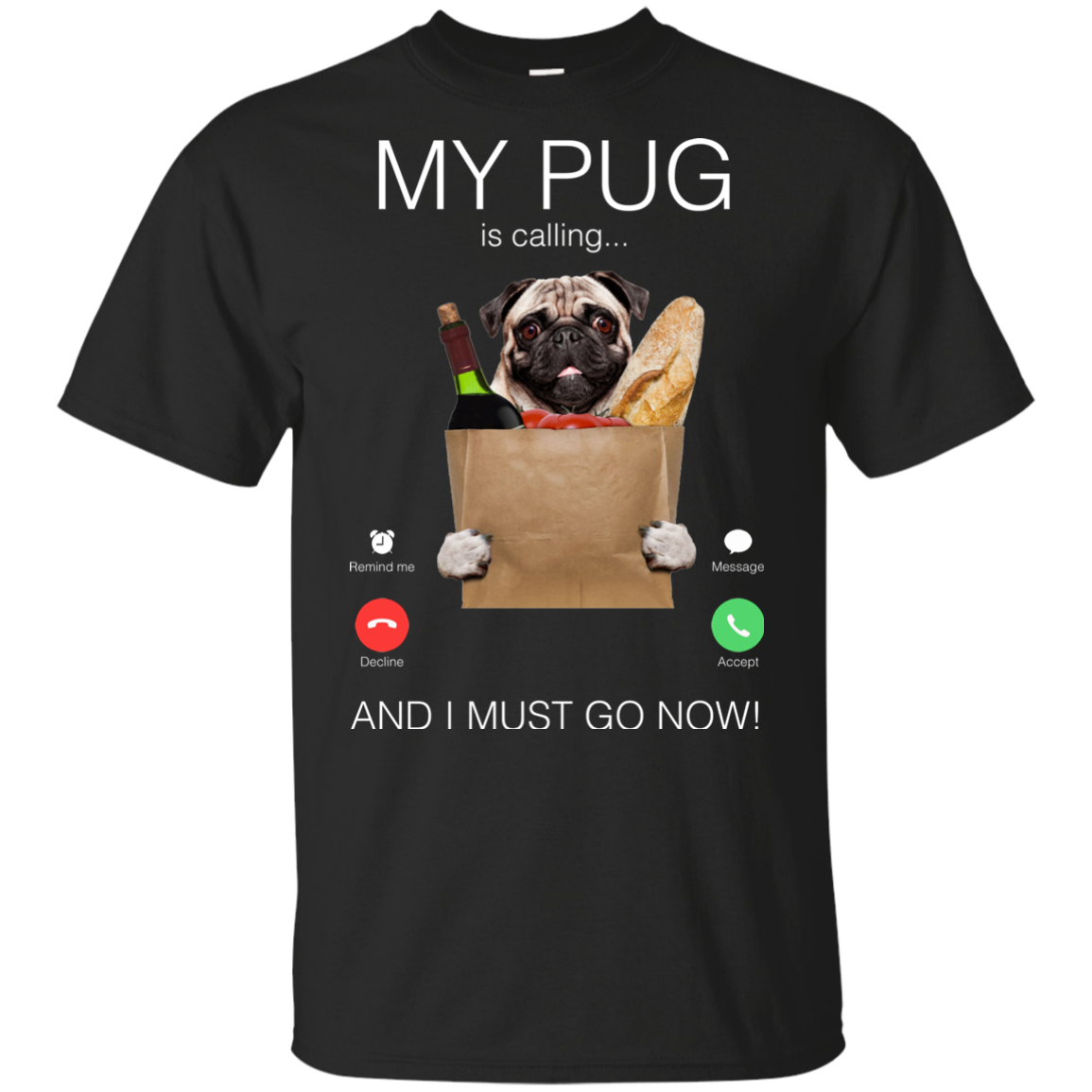 My Pug Is Calling T Shirts