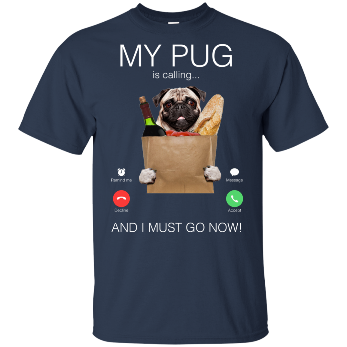 My Pug Is Calling T Shirts