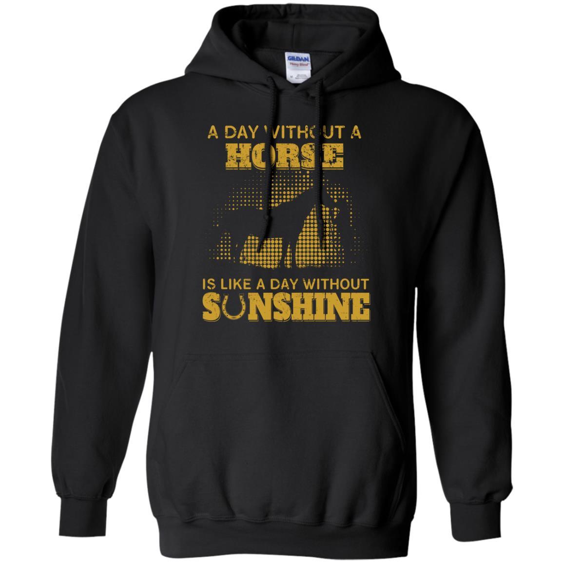 Nice Horse TShirt A Day Without Horse Is Like Day Without Sunshine