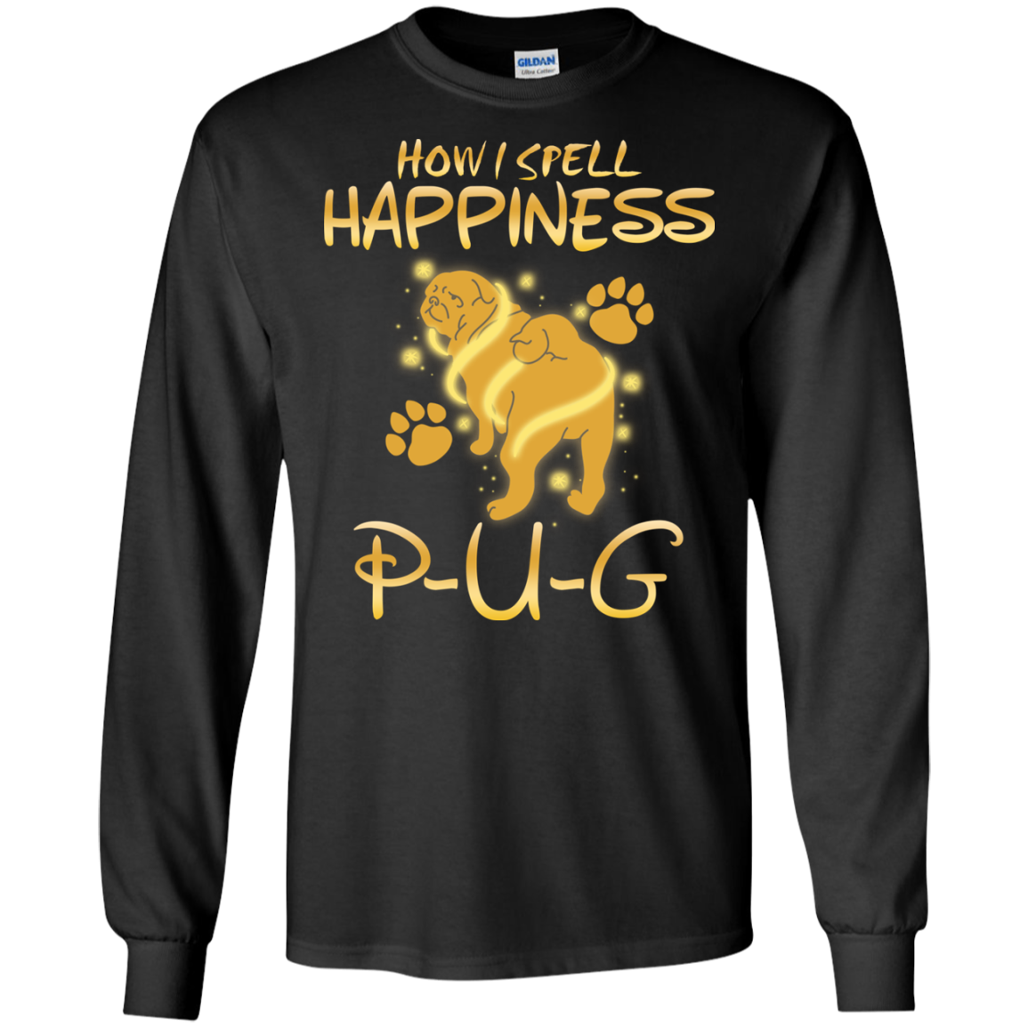 How I Spell Happiness Pug T Shirts