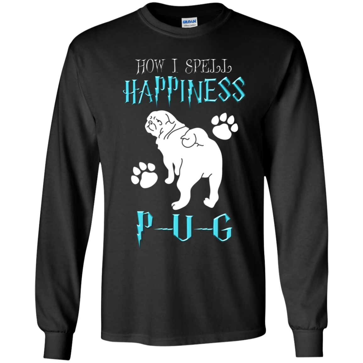 How I Spell Happiness Pug T Shirts