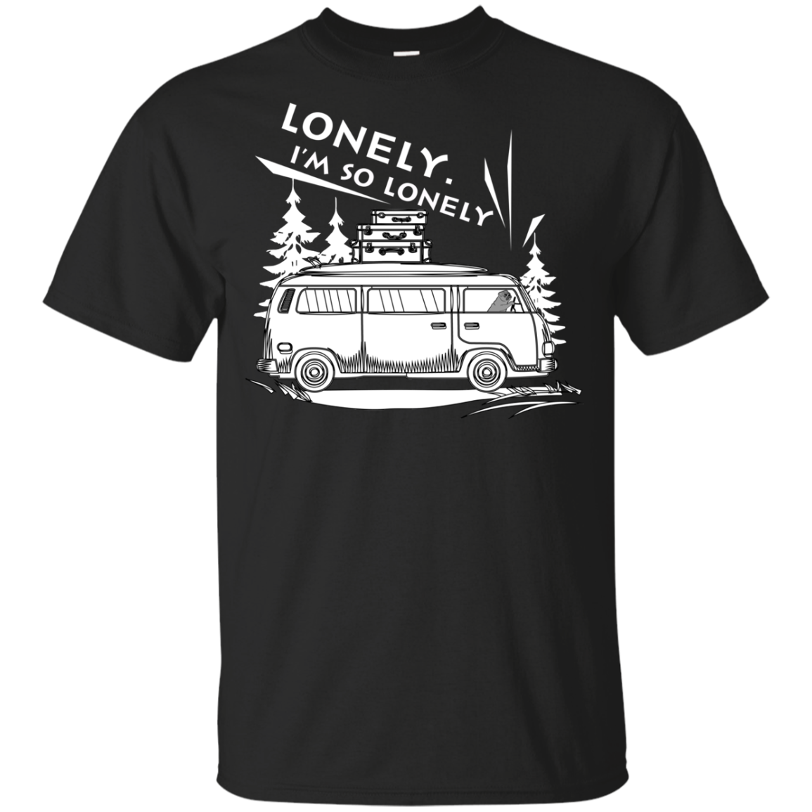 I'm So Lonely Pug T Shirts